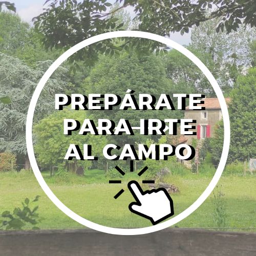 Prepárate para irte al campo