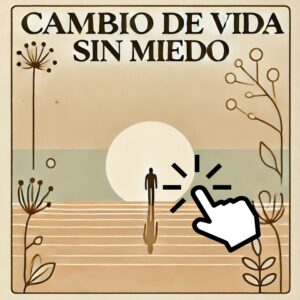 cambio de vida sin miedo